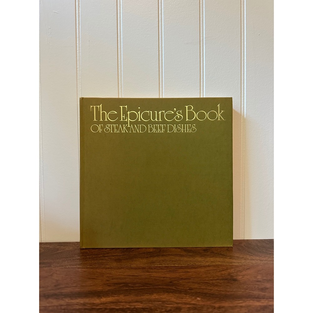 Vintage 1979 The Epicure's Book of Steak and Beef Dishes–Hardcover Dust Jacket